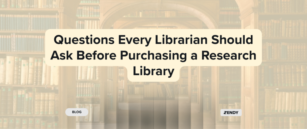 Questions Every Librarian Should Ask Before Purchasing a Research Library