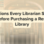Questions Every Librarian Should Ask Before Purchasing a Research Library